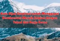 Kata Bijak Inspirasi untuk Menggapai Kesuksesan: Meraih Impian dengan Tekad dan Kerja Keras