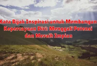 Kata Bijak Inspirasi untuk Membangun Kepercayaan Diri: Menggali Potensi dan Meraih Impian
