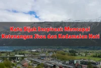 Kata Bijak Inspirasi: Mencapai Ketenangan Jiwa dan Kedamaian Hati Kata Bijak Inspirasi: Mencapai Ketenangan Jiwa dan Kedamaian Hati