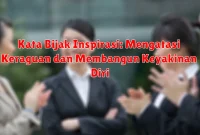 Kata Bijak Inspirasi: Mengatasi Keraguan dan Membangun Keyakinan Diri