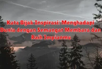 Kata Bijak Inspirasi: Menghadapi Dunia dengan Semangat Membara dan Raih Impianmu Kata Bijak Inspirasi: Menghadapi Dunia dengan Semangat Membara dan Raih Impianmu