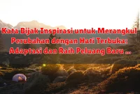 Kata Bijak Inspirasi untuk Merangkul Perubahan dengan Hati Terbuka: Adaptasi dan Raih Peluang Baru Kata Bijak Inspirasi untuk Merangkul Perubahan dengan Hati Terbuka: Adaptasi dan Raih Peluang Baru