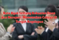Kata Bijak tentang Kekuatan Iman dan Harapan: Menemukan Cahaya di Tengah Kegelapan