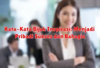 Kata-Kata Bijak Inspirasi: Menjadi Pribadi Sukses dan Bahagia