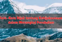 Kata-Kata Bijak tentang Kebijaksanaan dalam Merangkul Perubahan Kata-Kata Bijak tentang Kebijaksanaan dalam Merangkul Perubahan