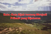 Kata-Kata Bijak tentang Menjadi Pribadi yang Bijaksana Kata-Kata Bijak tentang Menjadi Pribadi yang Bijaksana