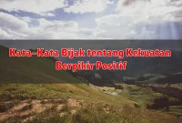 Kata-Kata Bijak tentang Kekuatan Berpikir Positif Kata-Kata Bijak tentang Kekuatan Berpikir Positif