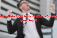 Kata-Kata Bijak tentang Makna Sukses yang Sejati