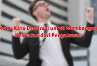Kata-Kata Inspirasi untuk Membangun Kekuatan dari Pengalaman