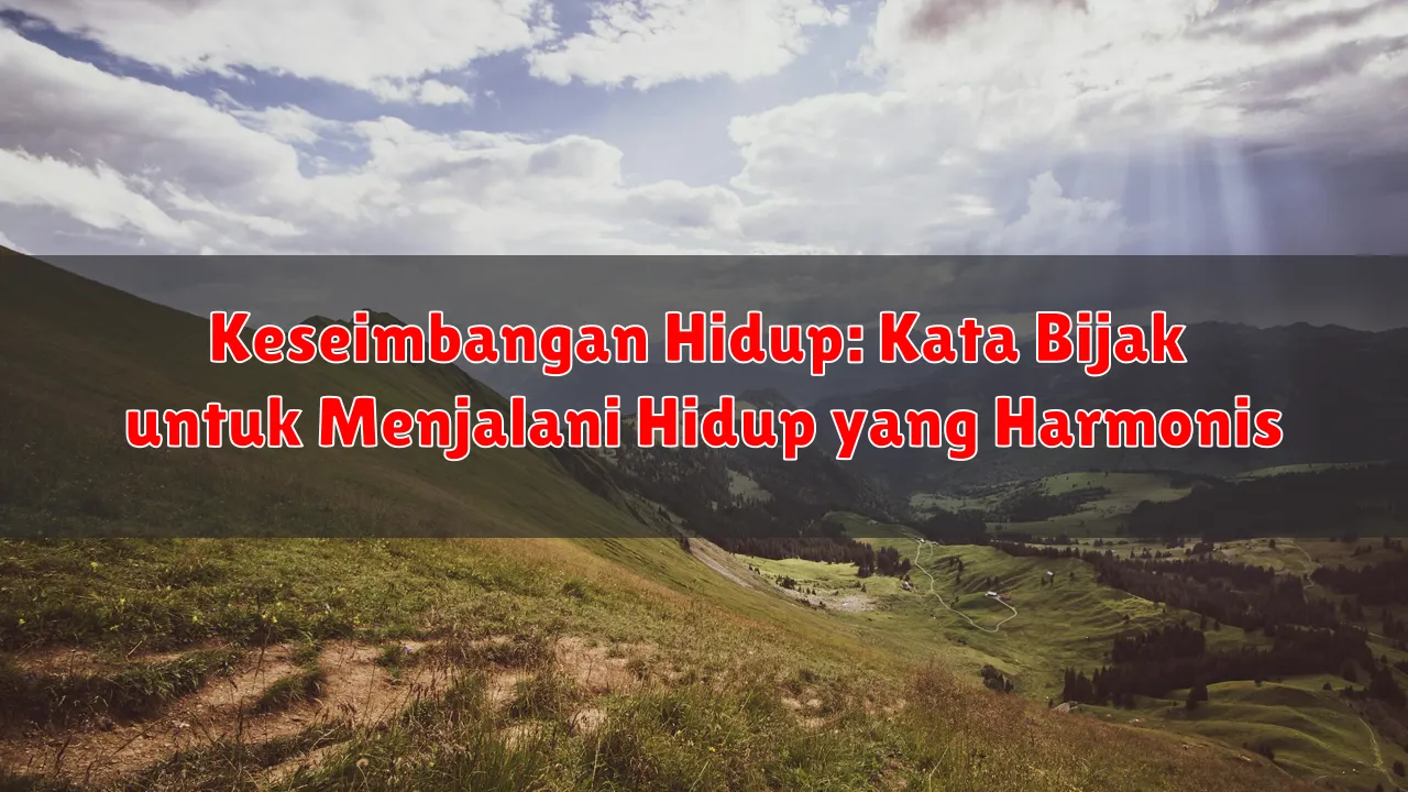 Keseimbangan Hidup: Kata Bijak untuk Menjalani Hidup yang Harmonis