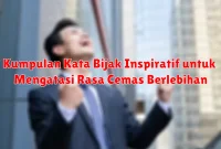 Kumpulan Kata Bijak Inspiratif untuk Mengatasi Rasa Cemas Berlebihan