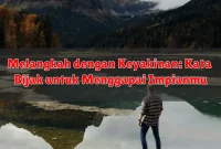 Melangkah dengan Keyakinan: Kata Bijak untuk Menggapai Impianmu