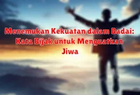 Menemukan Kekuatan dalam Badai: Kata Bijak untuk Menguatkan Jiwa Menemukan Kekuatan dalam Badai: Kata Bijak untuk Menguatkan Jiwa