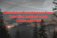 Menemukan Keseimbangan Jiwa: Kata Bijak Inspirasi untuk Ketenangan Hati