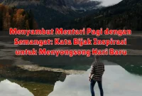 Menyambut Mentari Pagi dengan Semangat: Kata Bijak Inspirasi untuk Menyongsong Hari Baru