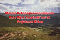 Meraih Kebahagiaan: Kumpulan Kata Bijak Inspiratif untuk Perjalanan Hidup
