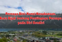 Percaya Diri: Kunci Kesuksesan. Kata Bijak tentang Pentingnya Percaya pada Diri Sendiri