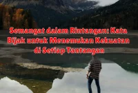 Semangat dalam Rintangan: Kata Bijak untuk Menemukan Kekuatan di Setiap Tantangan Semangat dalam Rintangan: Kata Bijak untuk Menemukan Kekuatan di Setiap Tantangan