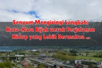 Senyum Mengiringi Langkah: Kata-Kata Bijak untuk Perjalanan Hidup yang Lebih Bermakna